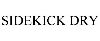 SIDEKICK DRY