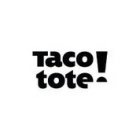 TACO TOTE!