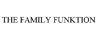 THE FAMILY FUNKTION