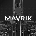 MAVRIK