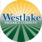 WESTLAKE PRODUCE COMPANY