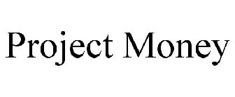 PROJECT MONEY