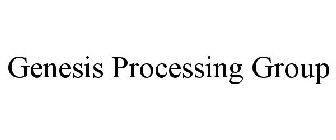 GENESIS PROCESSING GROUP