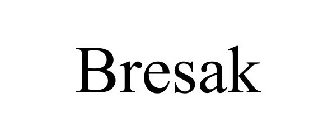 BRESAK