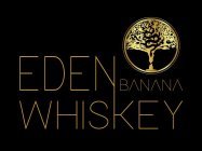 EDEN BANANA WHISKEY