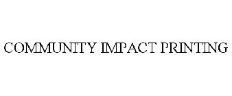 COMMUNITY IMPACT PRINTING