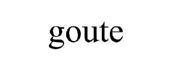 GOUTE