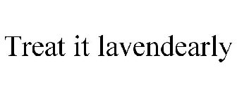 TREAT IT LAVENDEARLY