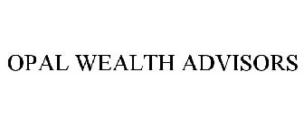 OPAL WEALTH ADVISORS