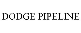 DODGE PIPELINE