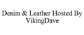 DENIM & LEATHER HOSTED BY VIKINGDAVE