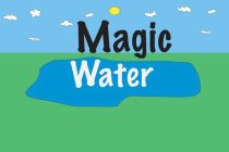 MAGIC WATER