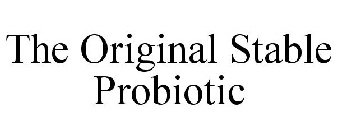 THE ORIGINAL STABLE PROBIOTIC