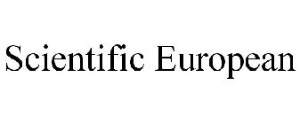 SCIENTIFIC EUROPEAN