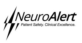 NEUROALERT PATIENT SAFETY. CLINICAL EXCELLENCE.