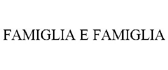 FAMIGLIA E FAMIGLIA