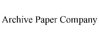 ARCHIVE PAPER COMPANY