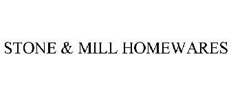 STONE & MILL HOMEWARES