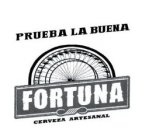 CERVEZA ARTESANAL FORTUNA PRUEBA LA BUENA