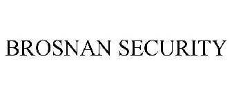 BROSNAN SECURITY