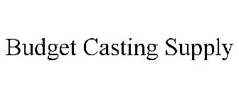 BUDGET CASTING SUPPLY