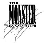 THE MONSTER MAKERS
