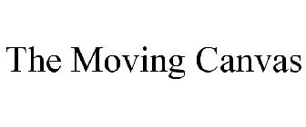 THE MOVING CANVAS