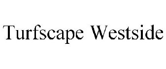 TURFSCAPE WESTSIDE