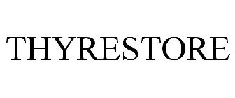 THYRESTORE