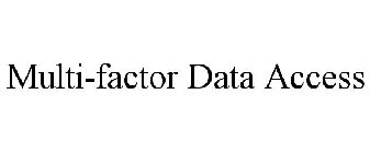 MULTI-FACTOR DATA ACCESS