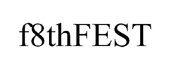 F8THFEST