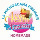 LA MICHOCANA PREMIER ICE CREAM NEVERIA HOMEMADE