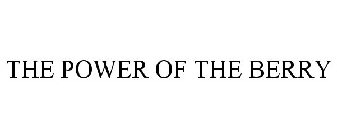 THE POWER OF THE BERRY