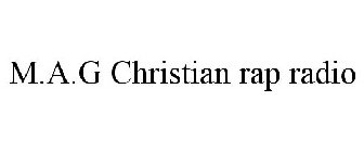 M.A.G CHRISTIAN RAP RADIO