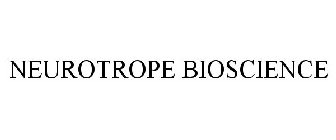 NEUROTROPE BIOSCIENCE