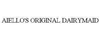 AIELLO'S ORIGINAL DAIRYMAID