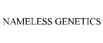 NAMELESS GENETICS