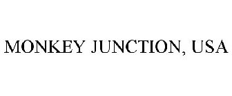 MONKEY JUNCTION, USA