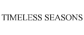 TIMELESS SEASONS