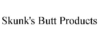 SKUNK'S BUTT PRODUCTS