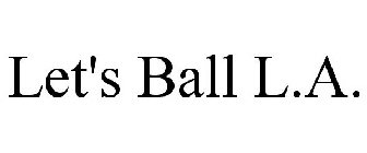 LET'S BALL L.A.