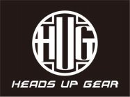 HUG, HEADS UP GEAR,