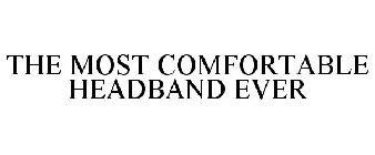 THE MOST COMFORTABLE HEADBAND EVER