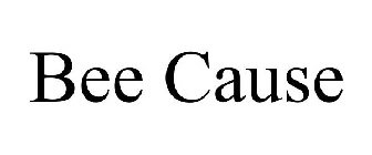 BEE CAUSE