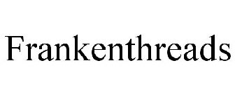FRANKENTHREADS
