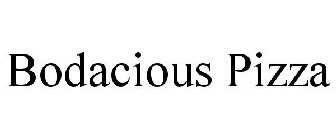 BODACIOUS PIZZA