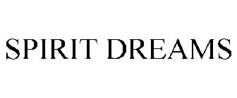 SPIRIT DREAMS