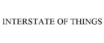INTERSTATE OF THINGS