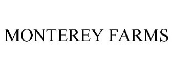 MONTEREY FARMS