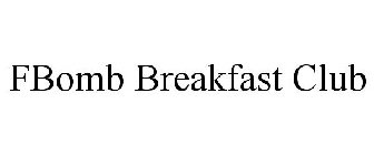 FBOMB BREAKFAST CLUB
